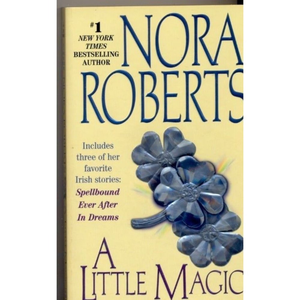 A LITTLE MAGIC NORA ROBERTS PAPERBACK 3 Irish Stories ©2004
